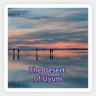 The Desert of Uyuni,a trip to Bolivia,travel,water reflection,Where the sky and the earth meet Sticker